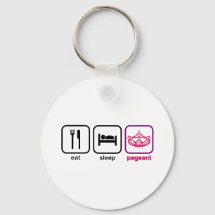 Eat Sleep Pageant Keychain