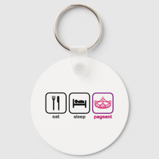 Eat Sleep Pageant Keychain