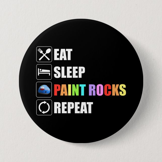 Eat Sleep Paint Rocks Repeat Rock Painting 3 Inch Round Button (Front)