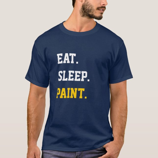 Eat Sleep Paint T-Shirt (Front)