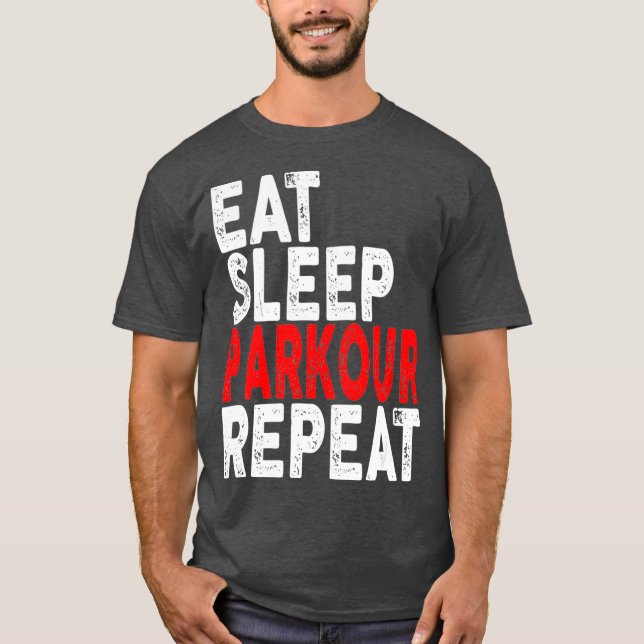 Eat Sleep Parkour Repeat   Parkour Tee (Front)