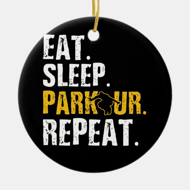 Eat Sleep Parkour Repeat Team Ceramic Ornament (Front)