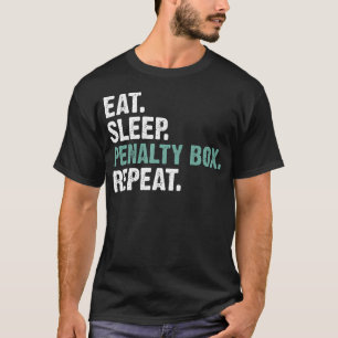 Eat Sleep Penalty Box Repeat - Ice T-Shirt