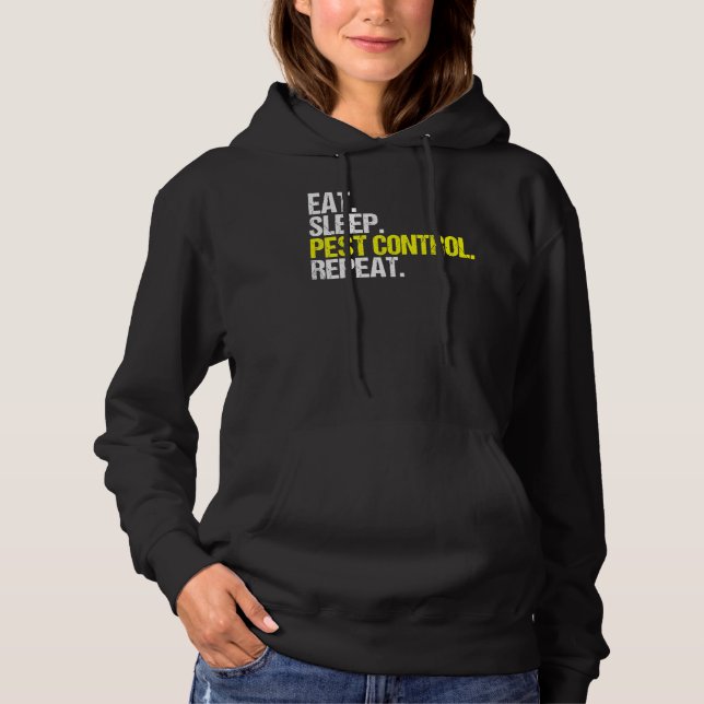 Eat Sleep Pest Control Repeat Exterminator Hoodie (Front)