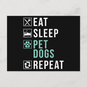 Eat Sleep Pet Dogs Repeat Puppy Dog Lover Postcard