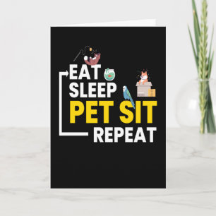 Eat Sleep Pet Sit Repeat Petsitting Card