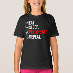 Eat. Sleep. Pet The Cat. Repeat T-Shirt