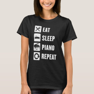 Eat Sleep Piano Repeat Success Play Music Keyboard T-Shirt