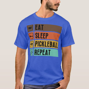 Eat Sleep Pickleball Repeat 4 T-Shirt