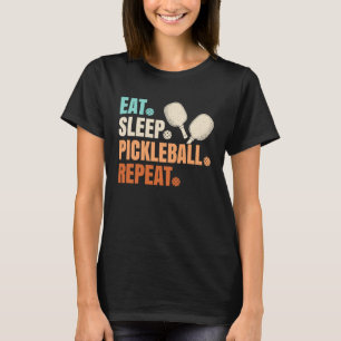 Eat Sleep Pickleball Repeat  Pickle Ball Player T-Shirt