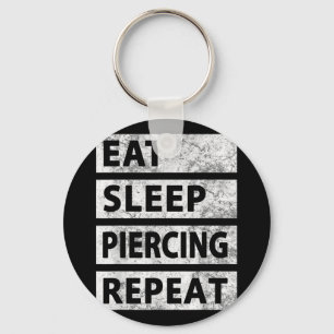 Eat Sleep Piercing Repeat Funny Piercing Keychain