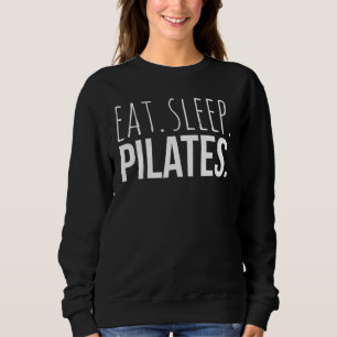 Eat Sleep Pilates Yoga Humour Jesus Namaste Pride Sweatshirt
