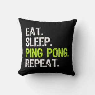 Eat Sleep Ping Pong Table Tennis Player PingPong F Throw Pillow