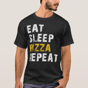 eat sleep pizza T-Shirt