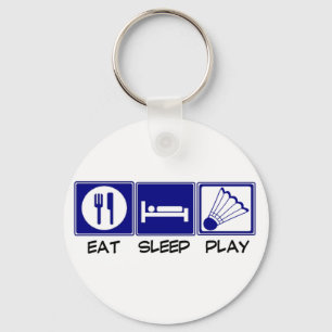 Eat, Sleep, Play Badminton Keychain