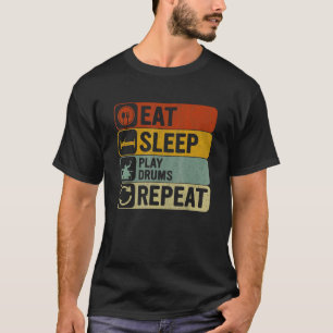 Eat Sleep Play Drums Repeat Retro 60s 70s Drumming T-Shirt