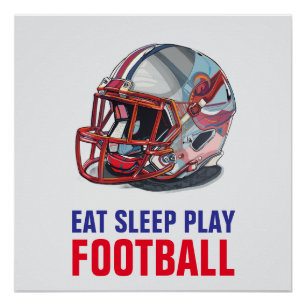 Eat Sleep Play Football Helmet Motivational Poster