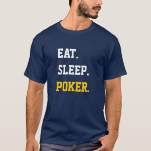 Eat Sleep play poker T-Shirt