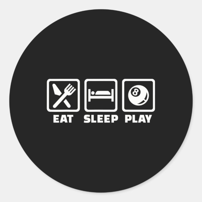 Eat Sleep Play Pool Billiards  Classic Round Sticker (Front)