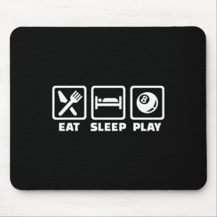 Eat Sleep Play Pool Billiards  Mouse Pad