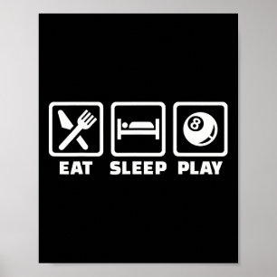 Eat Sleep Play Pool Billiards Poster