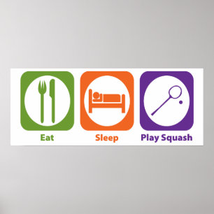 Eat Sleep Play Squash Poster