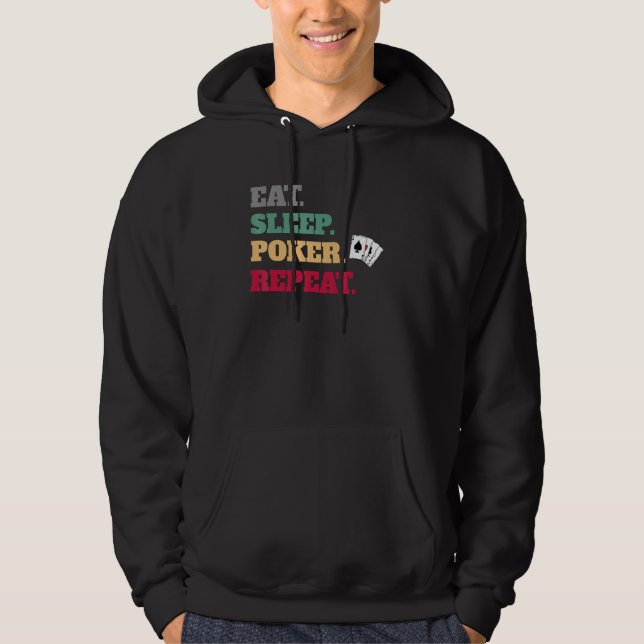 Eat Sleep Poker Game Repeat Hoodie (Front)
