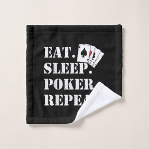 Eat Sleep Poker Repeat Casino Saying Poker Wash Cloth