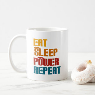 Eat sleep power repeat funny coffee mug