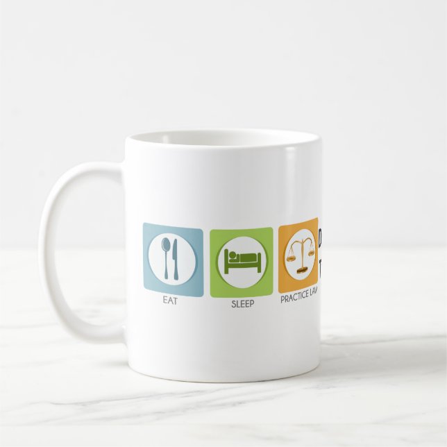 Eat sleep, practice law coffee mug (Left)