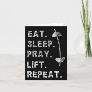 Eat Sleep Pray Lift Repeat Gym Tee Christian Funny Card