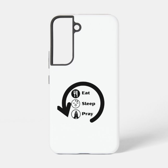 eat sleep pray repeat samsung galaxy s22 case (Back)