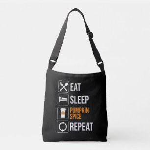 Eat. Sleep. Pumpkin Spice. Repeat Crossbody Bag