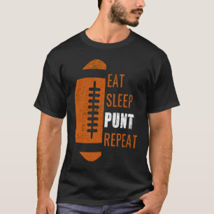 Eat Sleep Punt Repeat Funny Football Men Women Kid T-Shirt