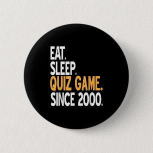 Eat Sleep Quiz Game Vintage Gamer Life Since 2000 2 Inch Round Button