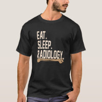 Eat Sleep Radiology Radiologist Xray Technician Gr