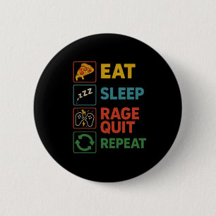 Eat Sleep Rage Quit Repeat – Funny Gamer Lifestyle 2 Inch Round Button