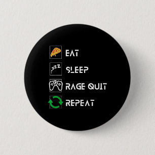 Eat Sleep Rage Quit Repeat – Funny Gamer Lifestyle 2 Inch Round Button
