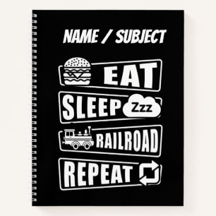 Eat Sleep Railroad Repeat Steam Train with Name Notebook