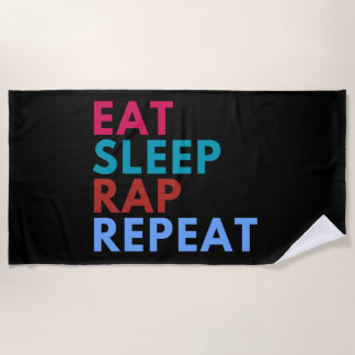 Eat Sleep Rap Repeat Black Background  Beach Towel