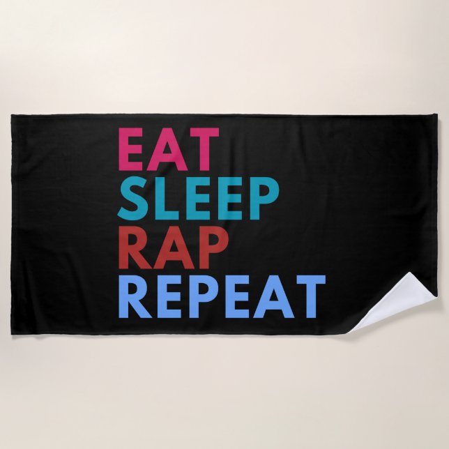 Eat Sleep Rap Repeat Black Background  Beach Towel (Front)