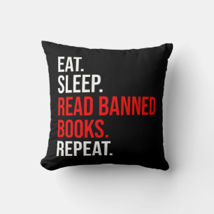 Eat. Sleep. Read Banned Books. Repeat Throw Pillow