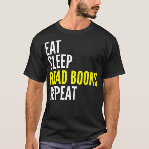 Eat Sleep Read Books Repeat Funny T Shirt