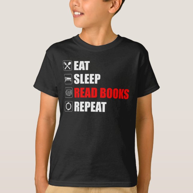 Eat. Sleep. Read Books. Repeat T-Shirt (Front)