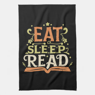 Eat Sleep Read, Funny Reading Kitchen Towel