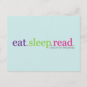 Eat, Sleep, READ - I Know My Priorities Postcard