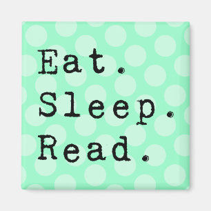 Eat. Sleep. Read. Magnet