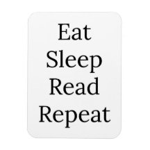 Eat, Sleep, Read, Repeat