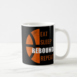 Eat Sleep Rebound Repeat Fun Basketball Men Women Coffee Mug
