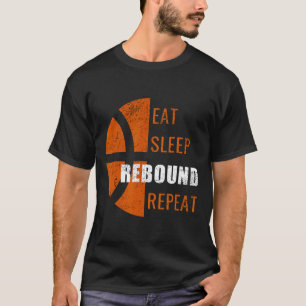 Eat Sleep Rebound Repeat Fun Bysketbyll Men Women  T-Shirt